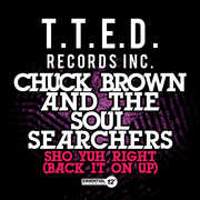 Sho Yuh Right , Chuck Brown