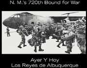 Ayer y Hoy: N.M.'s 720th Bound for War , Reyes de Albuquerque