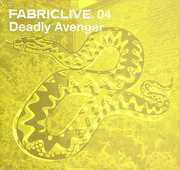 Fabric Live, Vol. 4 , Deadly Avenger
