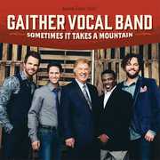 Sometimes It Takes a Mountain , Gaither Vocal Band