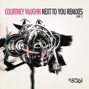 Next to You: Remixes 1 , Courtney Vaughn