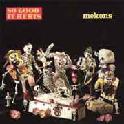 So Good It Hurts , The Mekons