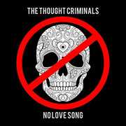 No Love Song , Thought Criminals