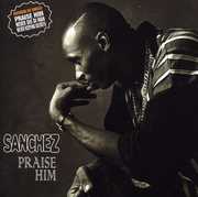 Praise Him , Sanchez