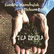 Tea Opera , Sainkho Namtchylak