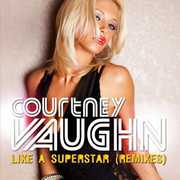Like a Superstar , Courtney Vaughn