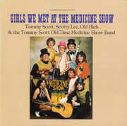 Girls We Met at the Medicine Show , Tommy Scott
