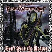Don't Fear The Reaper: The Best Of Blue Oyster Cult , Blue Oyster Cult