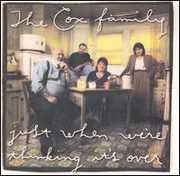 Just When You're Thinking Its Over , The Cox Family