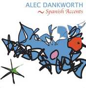 Spanish Accents , Alec Dankworth