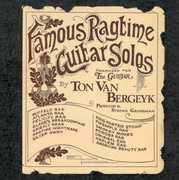 Famous Ragtime Guitar Solos , Ton Van Bergeyk