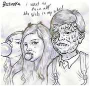 I Want to F*** All the Girls in My School , Bazooka