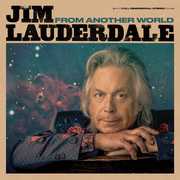From Another World , Jim Lauderdale
