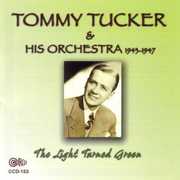 Light Turned Green , Tommy Tucker