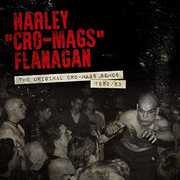 Original Cro-mags Demos 1982-1983 , Harley Flanagan