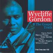 The Gospel Truth , Wycliffe Gordon