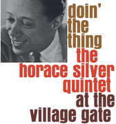 Doin the Thing at the Village Gate , Horace Silver