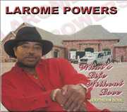 What's Life Without Love , Larome Powers
