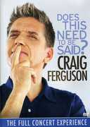 Craig Ferguson: Does This Need to Be Said? , Craig Ferguson