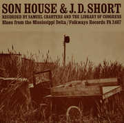 Son House: Blues from the Mississippi Delta , J.D. Short