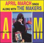 Sings the Songs of the Makers , April March
