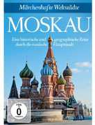 Marchenhafte Weltstadte: Moska
