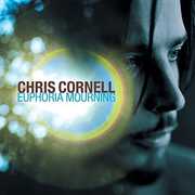 Euphoria Mourning , Chris Cornell