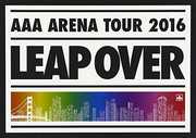 AAA Arena Tour 2016: Leap Over [Import] 