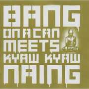 Bang on a Can Meets Kyaw Kyaw Naing , Bang on a Can