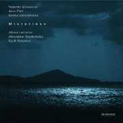 Misterioso: Silvestrov / Part / Ustvolskaya , Kyrill Rybakov