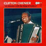 60 Minutes with the King of Zydeco , Clifton Chenier