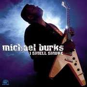 I Smell Smoke , Michael Burks