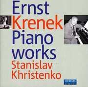 Krenek Piano Works , Stanislav Khristenko