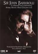 Sir John Barbirolli: In Rehearsal and Performance , Vancouver Symphony Orchestra