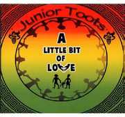 A Little Bit of Love , Junior Toots