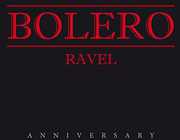 Bolero Anniversary , Ravel