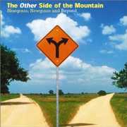 The Other Side Of The Mountain: Bluegrass, Newgrass and Beyond , Various Artists