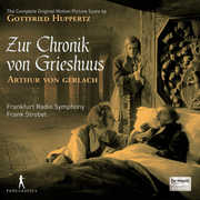 Gottfried Huppertz: Zur Chronik von Grieshuus 