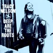 Deep Are The Roots , Tracy Nelson