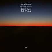 Invisible Threads , John Surman