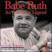 Babe Ruth: An American Legend , Babe Ruth