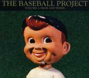 Vol. 2: High and Inside , The Baseball Project