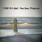 Fear Draws Misfortune , Cheer-Accident