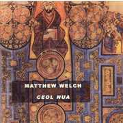 Ceol Nua , Matthew Welch