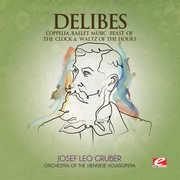 Coppelia / Feast of Clock & Waltz of Hours , L. Delibes