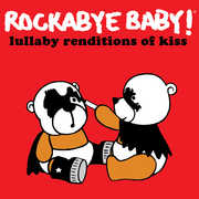 Lullaby Renditions of Kiss , Various Artists