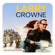 Larry Crowne: Music from Motion Picture /  Various , Various Artists