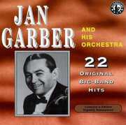 Plays 22 Original Big Band Recordings , Jan Garber & His Orchestra