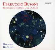Transcriptions for Piano After J.S. Bach , Maurizio Baglini