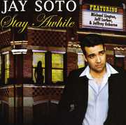 Stay a While , Jay Soto